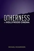E-Book (pdf) Otherness in Hollywood Cinema von Michael Richardson