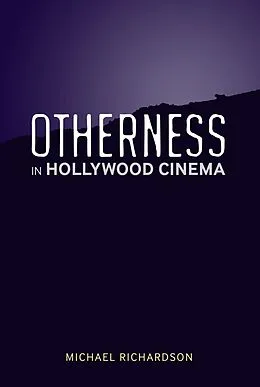 E-Book (pdf) Otherness in Hollywood Cinema von Michael Richardson