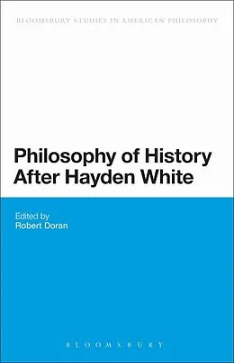 E-Book (epub) Philosophy of History After Hayden White von Robert Doran