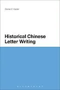 ePUB Historical Chinese Letter Writing von Daniel Z. Kadar