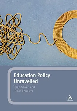 E-Book (epub) Education Policy Unravelled von Dean Garratt, Gillian Forrester