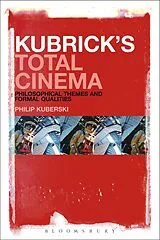 E-Book (pdf) Kubrick's Total Cinema von Philip Kuberski