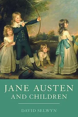 E-Book (epub) Jane Austen and Children von David Selwyn