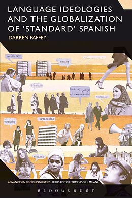 E-Book (epub) Language Ideologies and the Globalization of 'Standard' Spanish von Darren Paffey