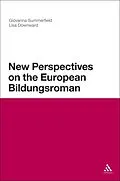 E-Book (pdf) New Perspectives on the European Bildungsroman von Giovanna Summerfield, Lisa Downward