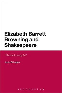 E-Book (epub) Elizabeth Barrett Browning and Shakespeare von Josie Billington