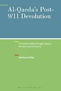 E-Book (epub) Al-Qaeda's Post-9/11 Devolution von Anthony Celso