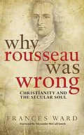 E-Book (epub) Why Rousseau was Wrong von Frances Ward