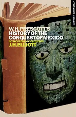 E-Book (epub) William H. Prescott's History of the Conquest of Mexico von Bloomsbury Publishing