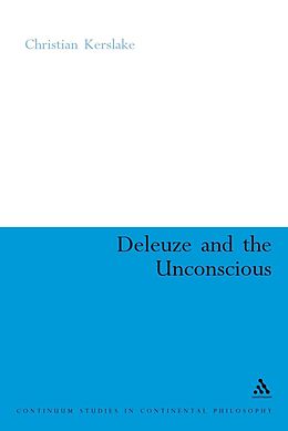 E-Book (pdf) Deleuze and the Unconscious von Christian Kerslake