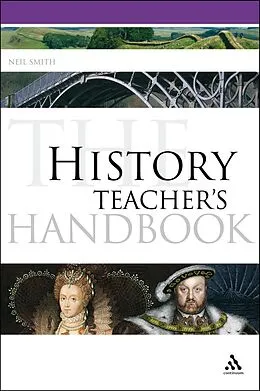 E-Book (pdf) The History Teacher's Handbook von Neil Smith