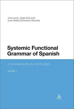 PDF Systemic Functional Grammar of Spanish von Julia Lavid, Jorge Arús, Juan Rafael Zamorano-Mansilla