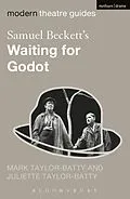 E-Book (pdf) Samuel Beckett's Waiting for Godot von Mark Taylor-Batty, Juliette Taylor-Batty