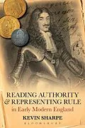 E-Book (pdf) Reading Authority and Representing Rule in Early Modern England von Kevin Sharpe