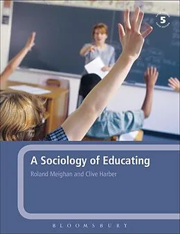 E-Book (pdf) A Sociology of Educating von Roland Meighan, Clive Harber