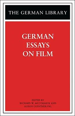 E-Book (pdf) German Essays on Film von Richard McCormick, Alison Guenther-Pal