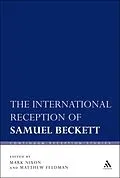 E-Book (epub) The International Reception of Samuel Beckett von Mark Nixon, Matthew Feldman