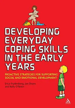 E-Book (epub) Developing Everyday Coping Skills in the Early Years von Erica Frydenberg, Jan Deans, Kelly O'Brien