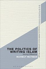 eBook (pdf) The Politics of Writing Islam de Mahmut Mutman