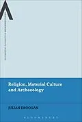 ePUB Religion, Material Culture and Archaeology von Julian Droogan