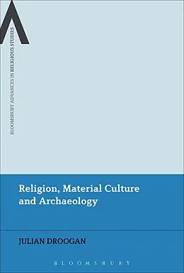 ePUB Religion, Material Culture and Archaeology von Julian Droogan