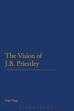 eBook (epub) The Vision of J.B. Priestley de Roger Fagge