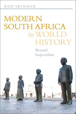 E-Book (epub) Modern South Africa in World History von Rob Skinner