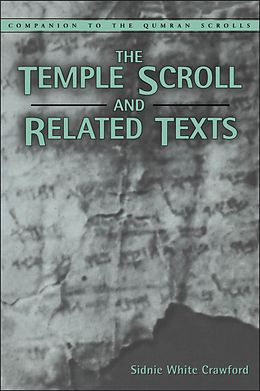 E-Book (pdf) Temple Scroll and Related Texts von Sidnie White Crawford