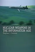 E-Book (pdf) Nuclear Weapons in the Information Age von Stephen J. Cimbala