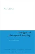 E-Book (epub) Heidegger and Philosophical Atheology von Peter S. Dillard
