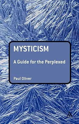 E-Book (pdf) Mysticism: A Guide for the Perplexed von Paul Oliver