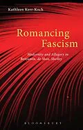E-Book (epub) Romancing Fascism von Kathleen Kerr-Koch