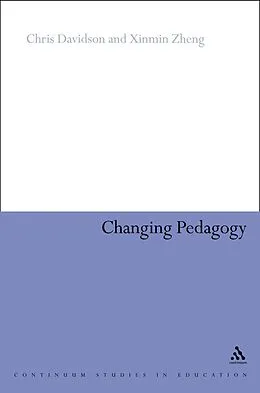 E-Book (pdf) Changing Pedagogy von Xin-Min Zheng, Chris Davison