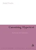 E-Book (pdf) Canonizing Hypertext von Astrid Ensslin