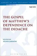 E-Book (pdf) The Gospel of Matthew's Dependence on the Didache von Alan Garrow