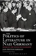 E-Book (pdf) The Politics of Literature in Nazi Germany von Jan-Pieter Barbian