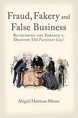 eBook (epub) Fraud, Fakery and False Business de Abigail Harrison Moore