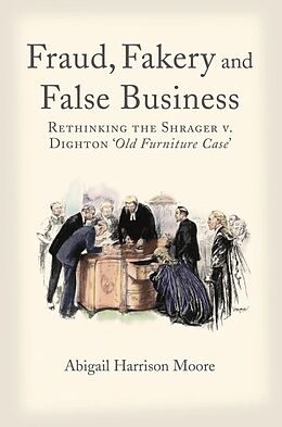 eBook (epub) Fraud, Fakery and False Business de Abigail Harrison Moore