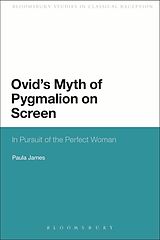 eBook (pdf) Ovid's Myth of Pygmalion on Screen de Paula James