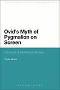 E-Book (pdf) Ovid's Myth of Pygmalion on Screen von Paula James