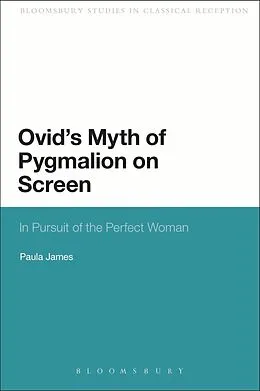 E-Book (pdf) Ovid's Myth of Pygmalion on Screen von Paula James