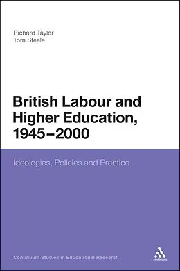 E-Book (pdf) British Labour and Higher Education, 1945 to 2000 von Tom Steele