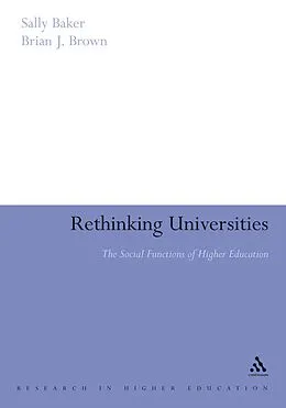 E-Book (pdf) Rethinking Universities von Sally Baker, Brian J. Brown