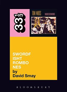 E-Book (pdf) Tom Waits' Swordfishtrombones von David Smay