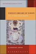 E-Book (pdf) Vienna's Dreams of Europe von Katherine Arens