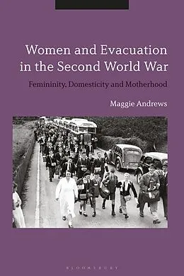 E-Book (epub) Women and Evacuation in the Second World War von Maggie Andrews