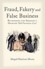 eBook (pdf) Fraud, Fakery and False Business de Abigail Harrison Moore