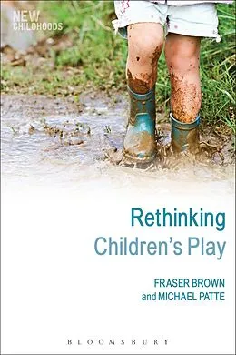 PDF Rethinking Children's Play von Fraser Brown, Michael Patte