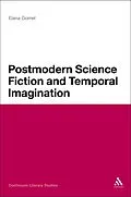 E-Book (pdf) Postmodern Science Fiction and Temporal Imagination von Elana Gomel