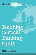 E-Book (pdf) Teaching Critical Thinking Skills von Mal Leicester